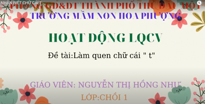 Hoạt động chiều :Giúp bé làm quen chữ cái T-Chồi 1